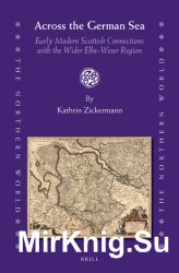 Across the German Sea. Early Modern Scottish Connections with the Wider Elbe-Weser Region