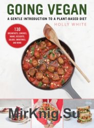 Going Vegan: A Gentle Introduction to a Plant-Based Diet