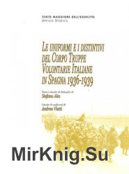 Le Uniformi e i Distintivi del Corpo Truppe Volontarie Italiana in Spagna 1936-1939