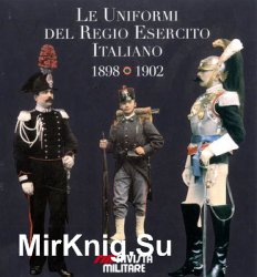 Le Uniformi del Regio Esercito Italiano 1898-1902