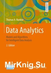 Data Analytics: Models and Algorithms for Intelligent Data Analysis Third Edition