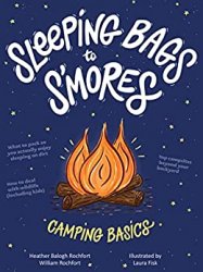 Sleeping Bags to S'mores: Camping Basics