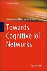 Towards Cognitive IoT Networks (Internet of Things)