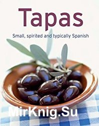 Tapas: Our 100 top recipes presented in one cookbook