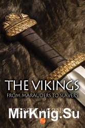 The Vikings: From Marauders to Slavers