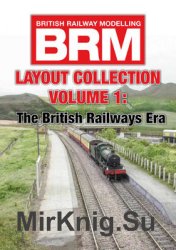 Layout Collection Volume I:The British Railways Era (British Railway Modelling)