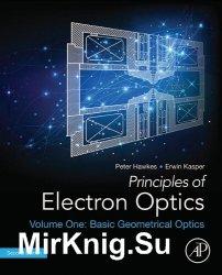 Principles of Electron Optics Second Edition, Volume 1,2