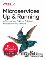 Microservices: Up and Running (Early Release)