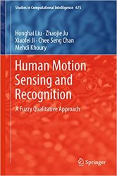 Human Motion Sensing and Recognition: A Fuzzy Qualitative Approach