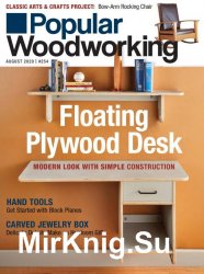 Popular Woodworking - August 2020