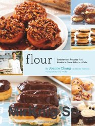 Flour: Spectacular Recipes from Boston's Flour Bakery + Cafe