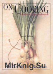 On Cooking: A Textbook of Culinary Fundamentals. Second edition
