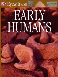 DK Eyewitness Books: Early Humans