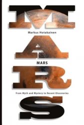 Mars: From Myth and Mystery to Recent Discoveries