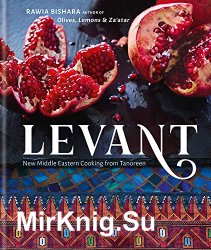 Levant: New Middle Eastern Cooking from Tanoreen