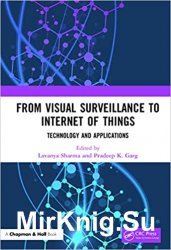 From Visual Surveillance to Internet of Things: Technology and Applications