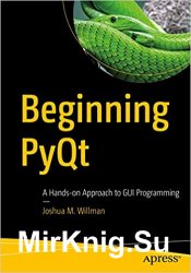 Beginning PyQt: A Hands-on Approach to GUI Programming