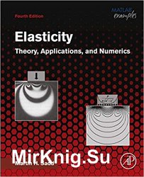 Elasticity: Theory, Applications, and Numerics 4th Edition
