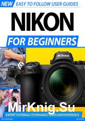 Nikon For Beginners 2nd Edition 2020