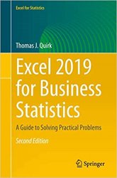 Excel 2019 for Business Statistics: A Guide to Solving Practical Problems Second Edition
