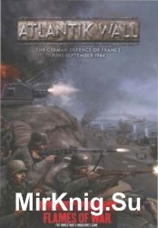 Atlantik Wall: The German Defence of France June-September 1944 (Flames of War)