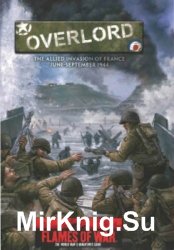 Overlord: The Allied Invasion of France June-September 1944 (Flames of War)