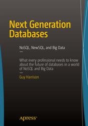 Next Generation Databases. NoSQL, NewSQL, and Big Data