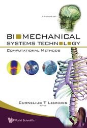 Biomechanical Systems Technology (Volume 1, Computational Methods)