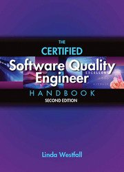 The Certified Software Quality Engineer Handbook, Second Edition