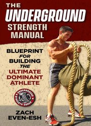 The Underground Strength System: Strength & Conditioning Blueprint for Building Dominant Athletes