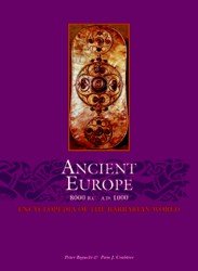 Ancient Europe 8000 BC - AD 1000 (Volume 1)