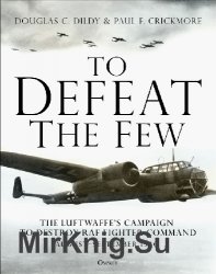 To Defeat the Few (Osprey General Military)