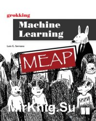 Grokking Machine Learning (MEAP)
