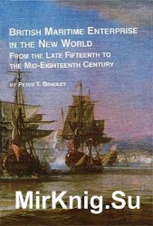 British Maritime Enterprise in the New World: From the Late Fifteenth to the Mid-Eighteenth Century