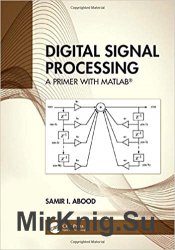 Digital Signal Processing: A Primer With MATLAB