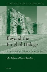 Beyond the Burghal Hidage. Anglo-Saxon Civil Defence in the Viking Age
