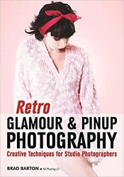 Retro Glamour & Pinup Photography: Creative Techniques for Studio Photographers