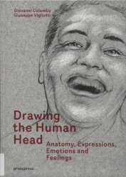 Drawing the human head - anatomy, expressions, emotions and feelings.