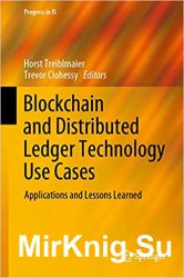 Blockchain and Distributed Ledger Technology Use Cases: Applications and Lessons Learned