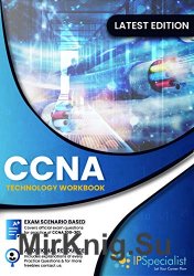 CCNA Cisco Certified Network Associate Exam (200-301): Technology Workbook