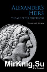 Alexander's Heirs: The Age of the Successors