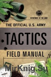 The Official U.S. Army Tactics Field Manual