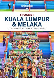 Lonely Planet Pocket Kuala Lumpur & Melaka, 3rd Edition