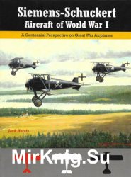 Siemens-Schuckert Aircraft of WWI (Great War Aviation Centennial Series 12)