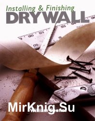 Installing & Finishing Drywall