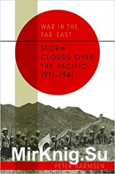 War in the Far East: Storm Clouds over the Pacific, 19311941