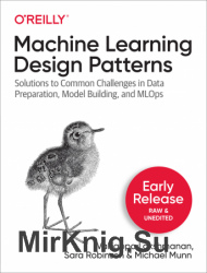 Machine Learning Design Pattern (Early Release)