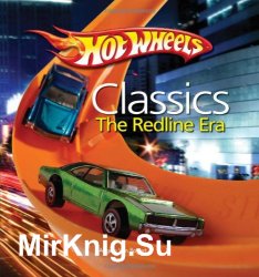Hot Wheels Classics: The Redline Era