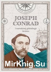 Joseph Conrad i narodziny globalnego swiata