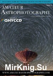 Amateur Astrophotography  Issue 77